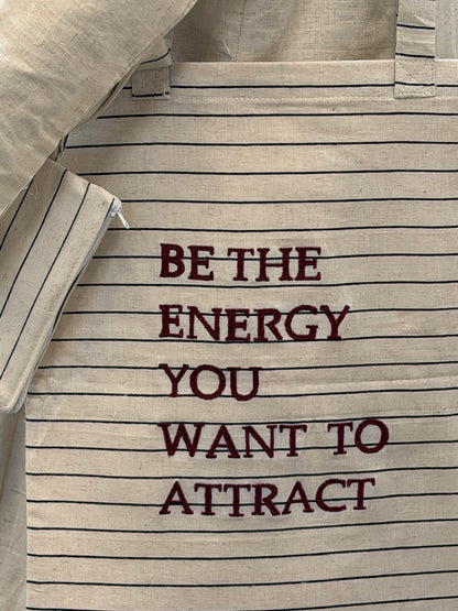 Be The Energy You Want To Attract