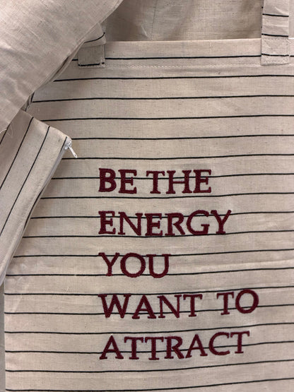 Be The Energy You Want To Attract